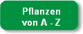 Pflanzen
von A - Z